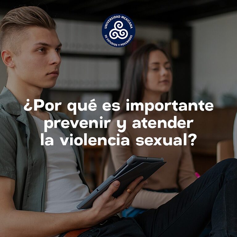 POR QUÉ ES IMPORTANTE PREVENIR Y ATENDER LA VIOLENCIA SEXUAL